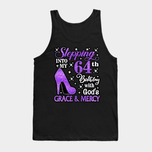 Stepping Into My 64th Birthday With God's Grace & Mercy Bday Tank Top